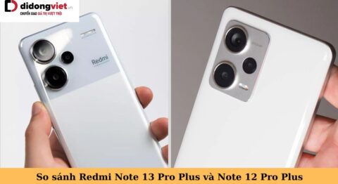 so sánh redmi note 13 pro plus và note 12 pro plus