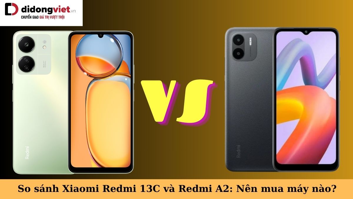 Dưới 4 triệu nên mua Xiaomi Redmi 13C hay Redmi A2? Đâu là lựa chọn tối ưu cho người dùng?