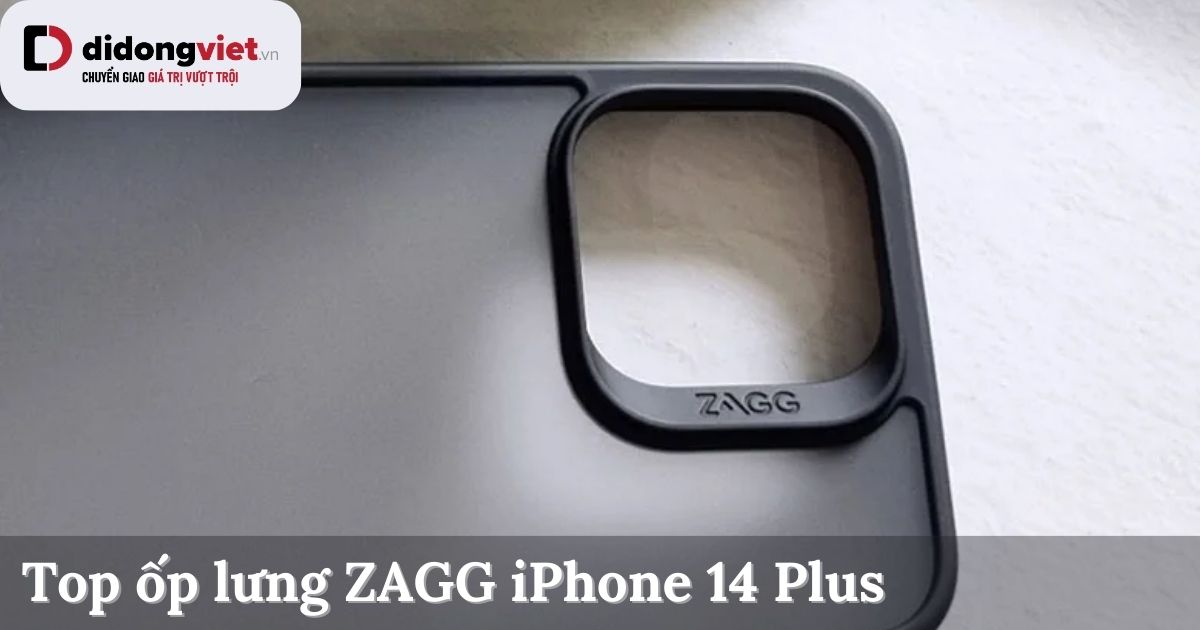 Top 3 ốp lưng ZAGG iPhone 14 Plus mà bạn nên sở hữu ngay
