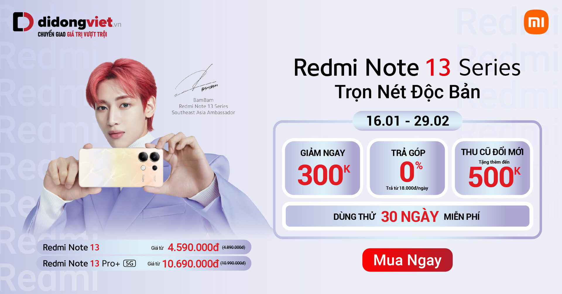 Ưu đãi tưng bừng, mừng mở bán: Siêu phẩm Redmi Note 13 Series giá từ 4,59 triệu. Trả góp 0%, từ 18k/ngày. Dùng thử 30 ngày miễn phí, chỉ có tại Di Động Việt. Mua ngay