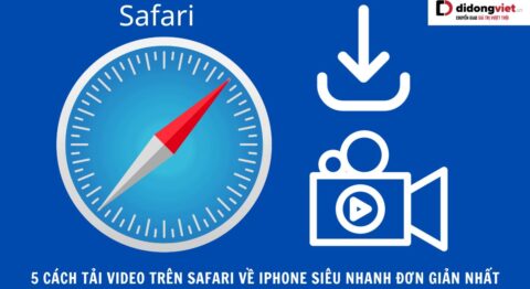 Cách tải video trên Safari về iPhone