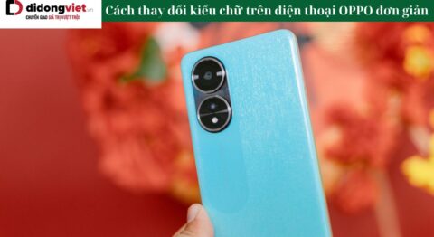 cách thay đổi kiểu chữ trên điện thoại oppo