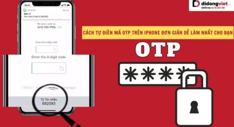 Cách tự điền mã OTP trên iPhone