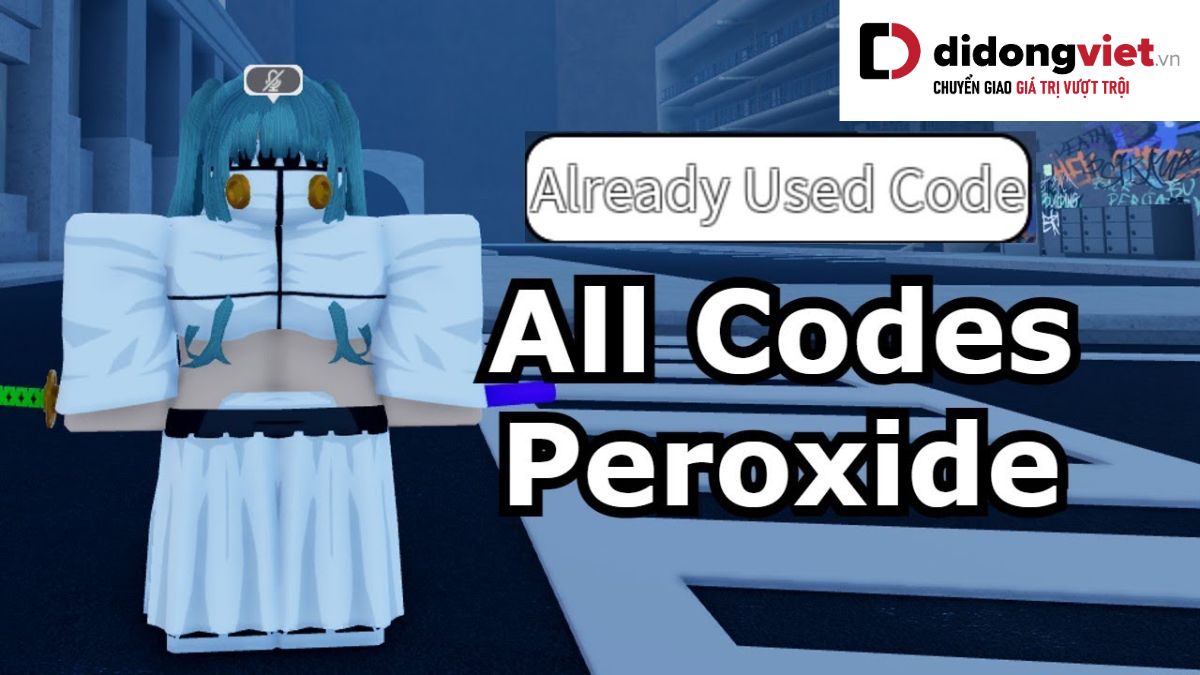 Code game Peroxide mới nhất miễn phí – Hướng dẫn nhập code chi tiết