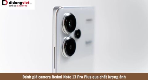 đánh giá camera redmi note 13 pro plus