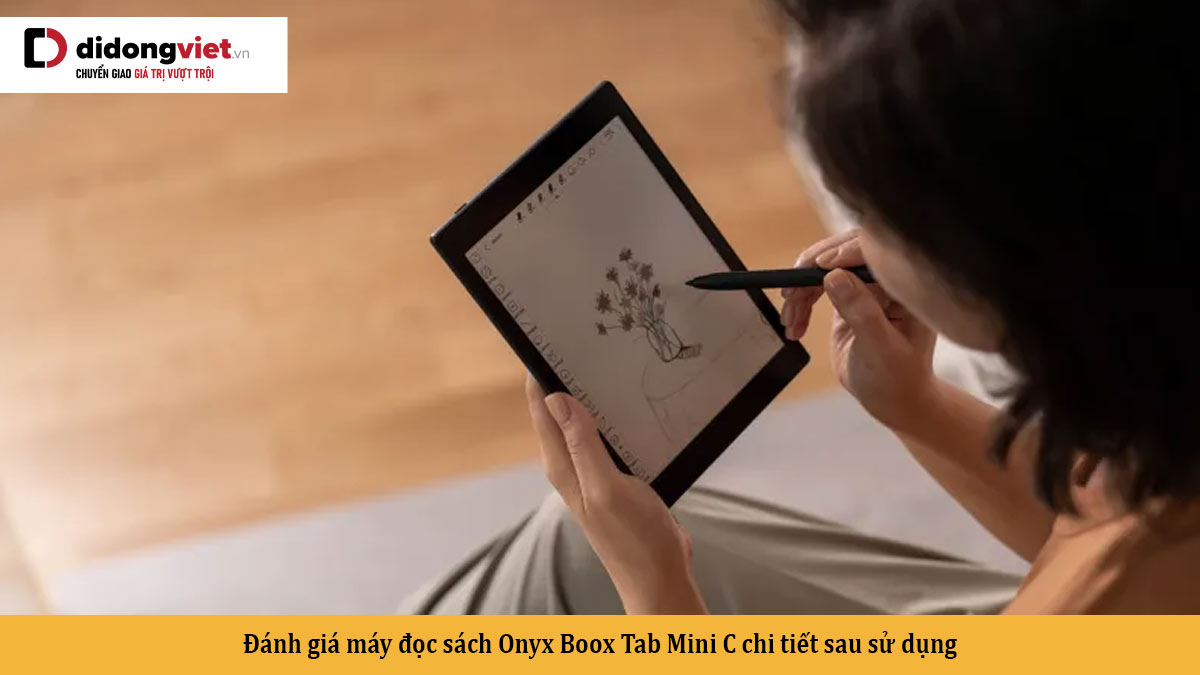 Đánh giá máy đọc sách Onyx Boox Tab Mini C chi tiết sau sử dụng