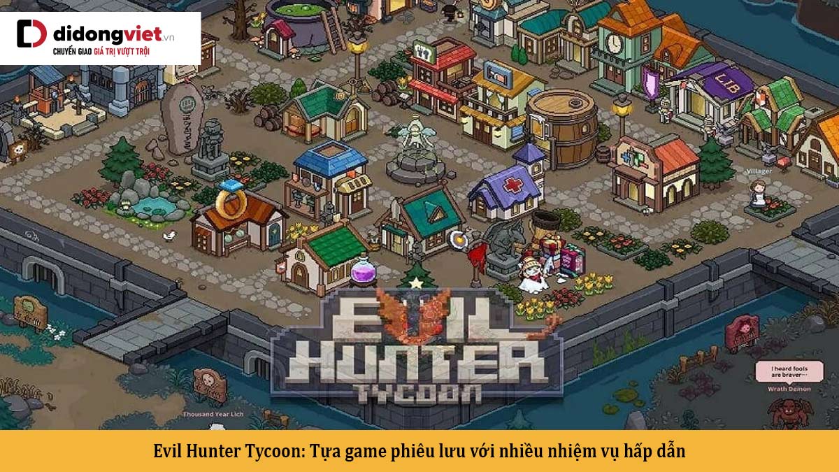 Evil Hunter Tycoon: Tựa game phiêu lưu với nhiều nhiệm vụ hấp dẫn