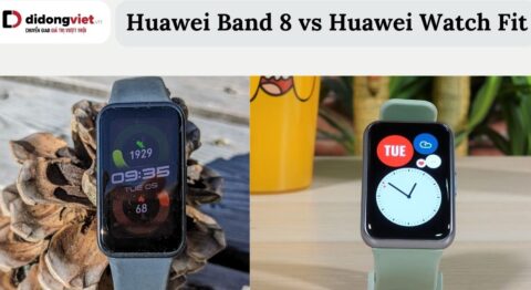 So sánh Huawei Band 8 và Huawei Watch Fit: Đồng hồ nào phù hợp? Huawei Band 8 và Huawei Watch Fit