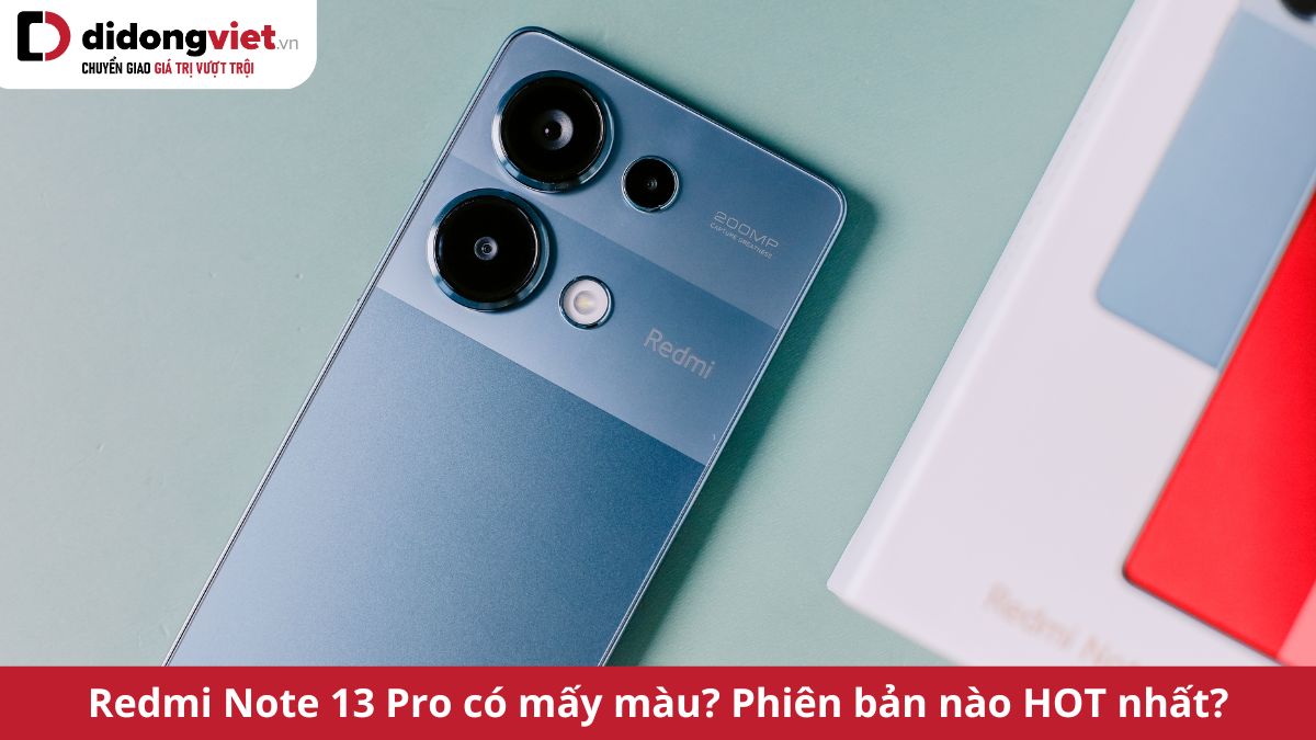 Xiaomi Redmi Note 13 Pro có mấy màu? Note 13 Pro màu nào đẹp nhất?