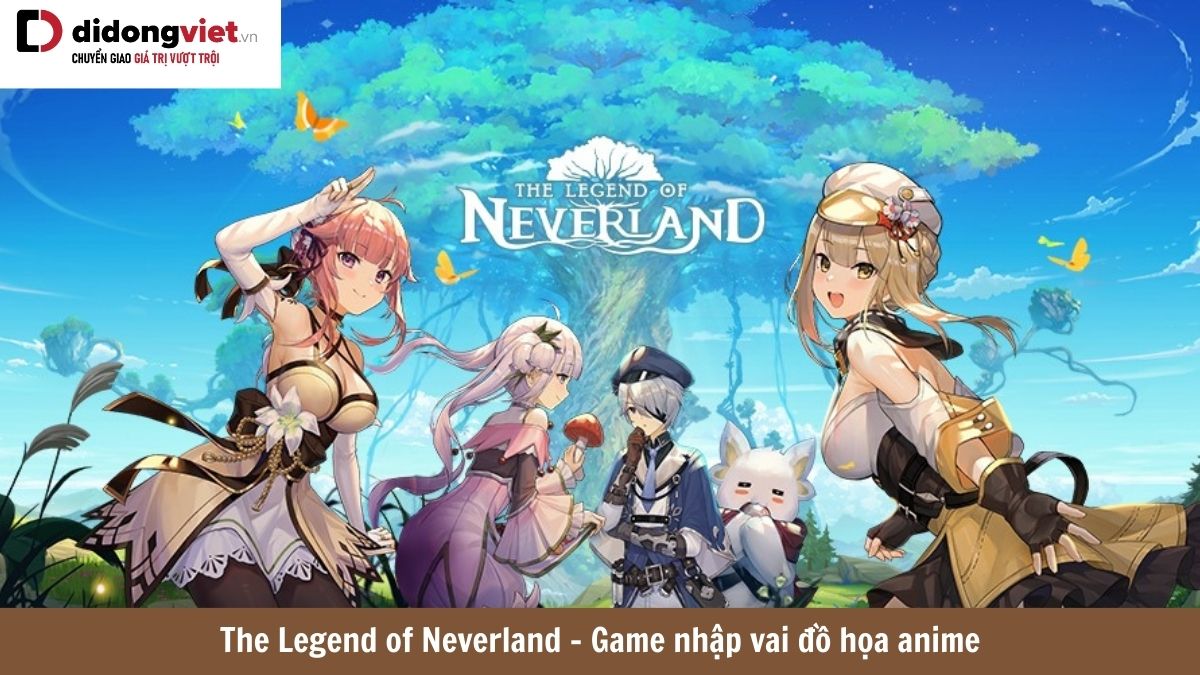 The Legend of Neverland – Game nhập vai đồ họa anime hấp dẫn
