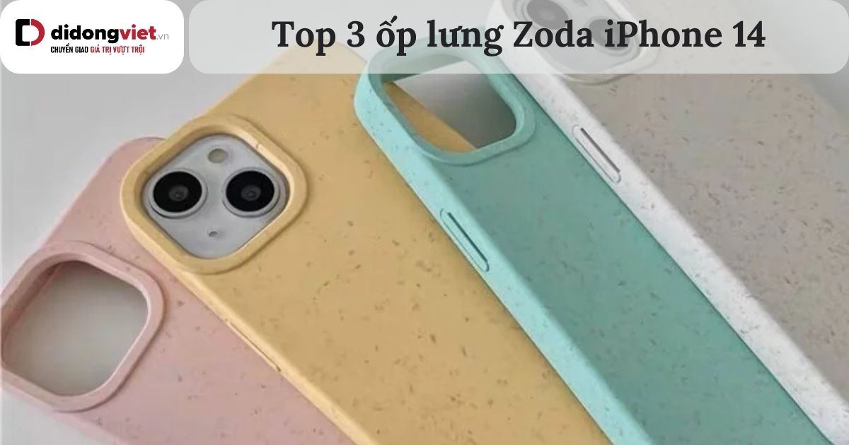 Top 3 ốp lưng Zoda iPhone 14