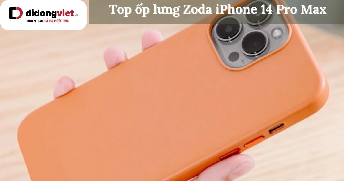 Top 5 ốp lưng Zoda iPhone 14 Pro Max