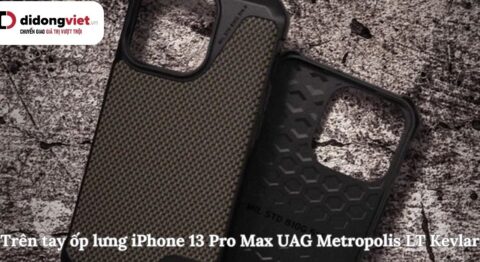Trên tay ốp lưng iPhone 13 Pro Max UAG Metropolis LT Kevlar
