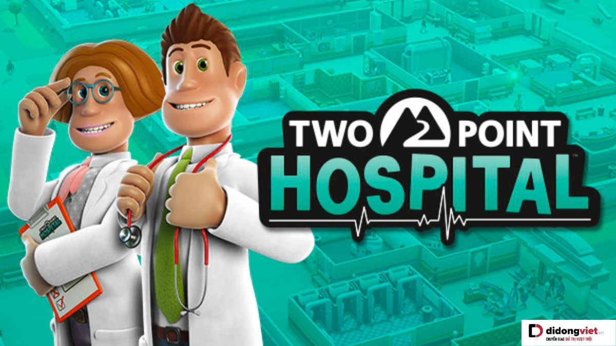 Two Point Hospital – Tựa game nhập vai quản lý bệnh viện giả lập đầy hấp dẫn