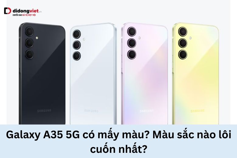 Galaxy A35 5G có mấy màu