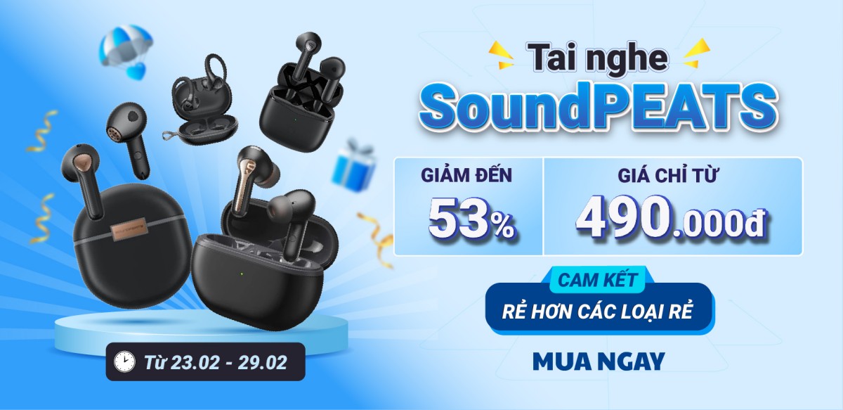 Sở hữu tai nghe SoundPeats với mức giá hấp dẫn | Giảm giá đến 53% | Giá chỉ từ 490.000đ