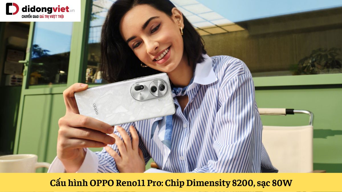 Khám phá cấu hình OPPO Reno11 Pro: Chip Dimensity 8200, màn hình HDR10+, sạc nhanh 80W