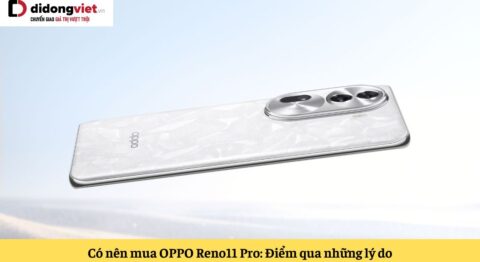 có nên mua oppo reno11 pro
