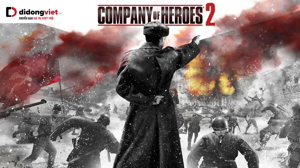 Company of Heroes 2 – Trải nghiệm những trận chiến khốc liệt nhất