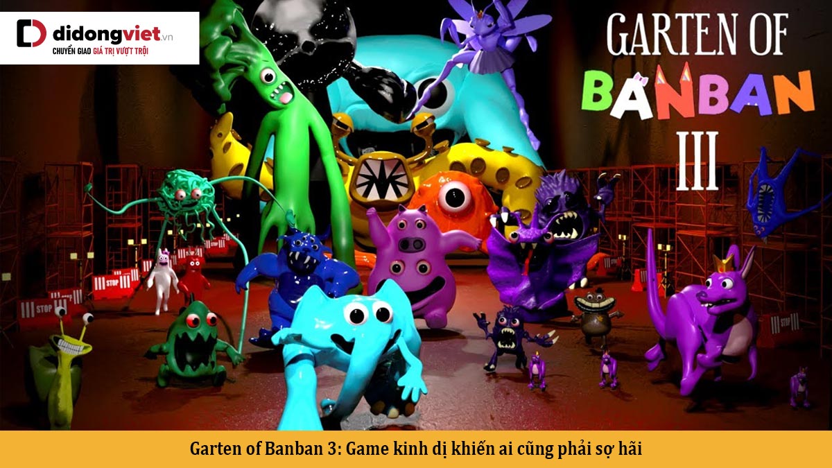 Garten of Banban 3: Game kinh dị khiến ai cũng phải sợ hãi