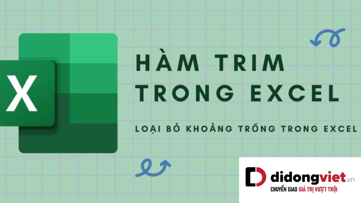 Hướng dẫn cách sử dụng thành thạo hàm TRIM trong Excel