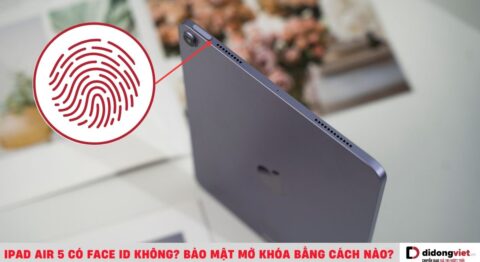 iPad Air 5 có Face ID không