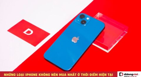 Những loại iPhone không nên mua