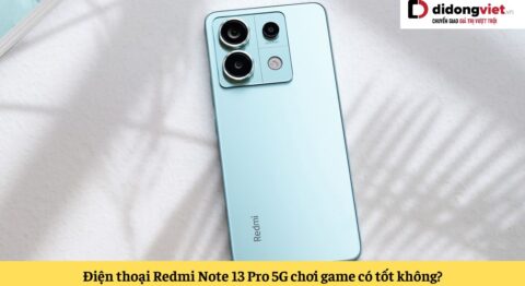 redmi note 13 pro 5g chơi game có tốt không
