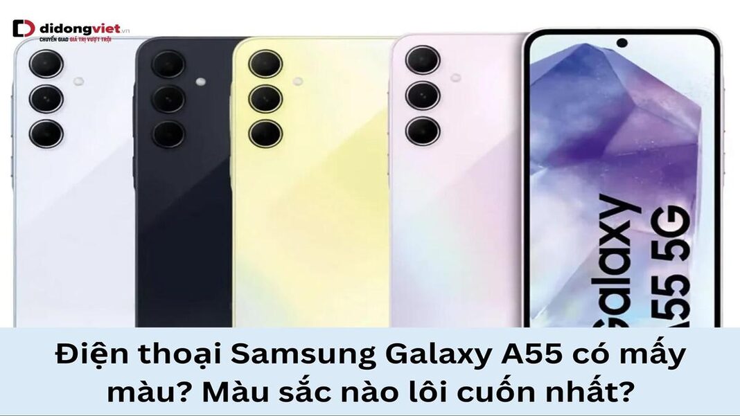 Samsung Galaxy A55 5G với 4 phiên bản màu sắc ấn tượng: Xanh băng, Tím nhạt, Vàng chanh và Xanh navy.