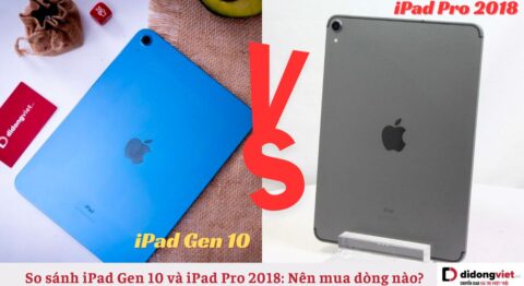So sánh iPad Gen 10 và iPad Pro 2018