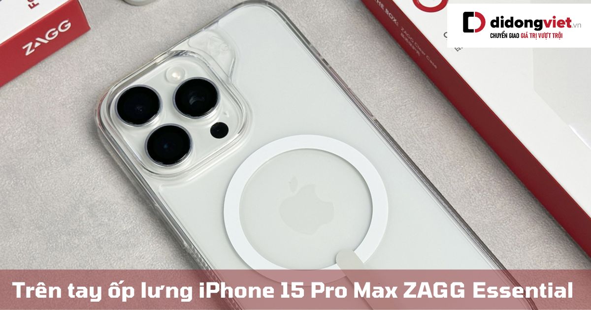Trên tay ốp lưng iPhone 15 Pro Max ZAGG Essential: Có tốt không?