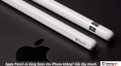 Apple Pencil có dùng được cho iPhone không