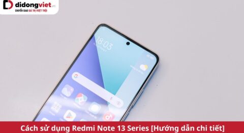 cách sử dụng redmi note 13 series