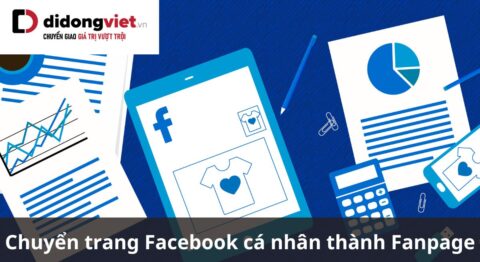 chuyển trang facebook cá nhân thành fanpage