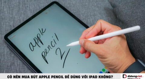 Có nên mua bút Apple Pencil