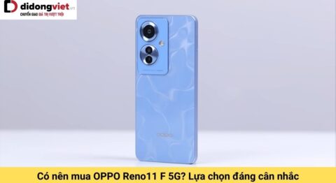 có nên mua oppo reno11 f