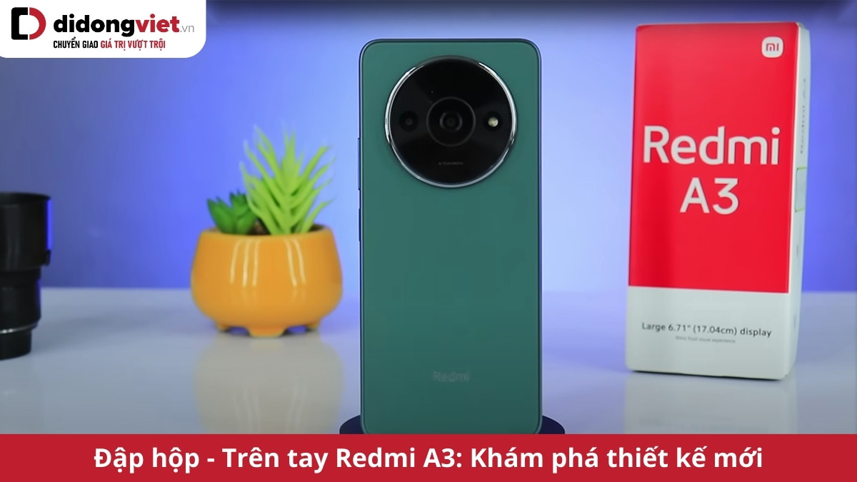 Đập hộp – Trên tay Redmi A3: Thiết kế mới lạ và trải nghiệm chiếc điện thoại siêu “Ngon – Bổ – Rẻ”