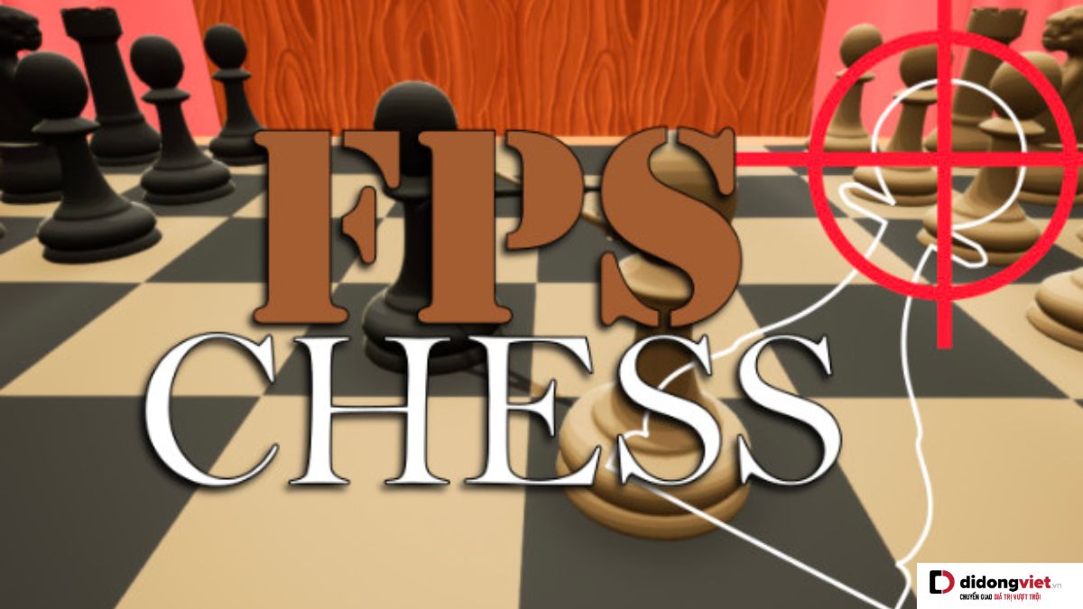 Khám phá FPS Chess: Tựa game cờ vua kết hợp cùng game bắn súng FPS độc đáo, thú vị