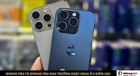 iPhone Pro và iPhone Pro Max về