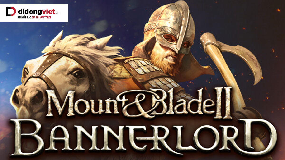 Mount & Blade II Bannerlord – game hành động nhập vai Trung cổ