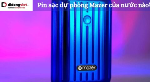 Pin sạc dự phòng Mazer của nước nào