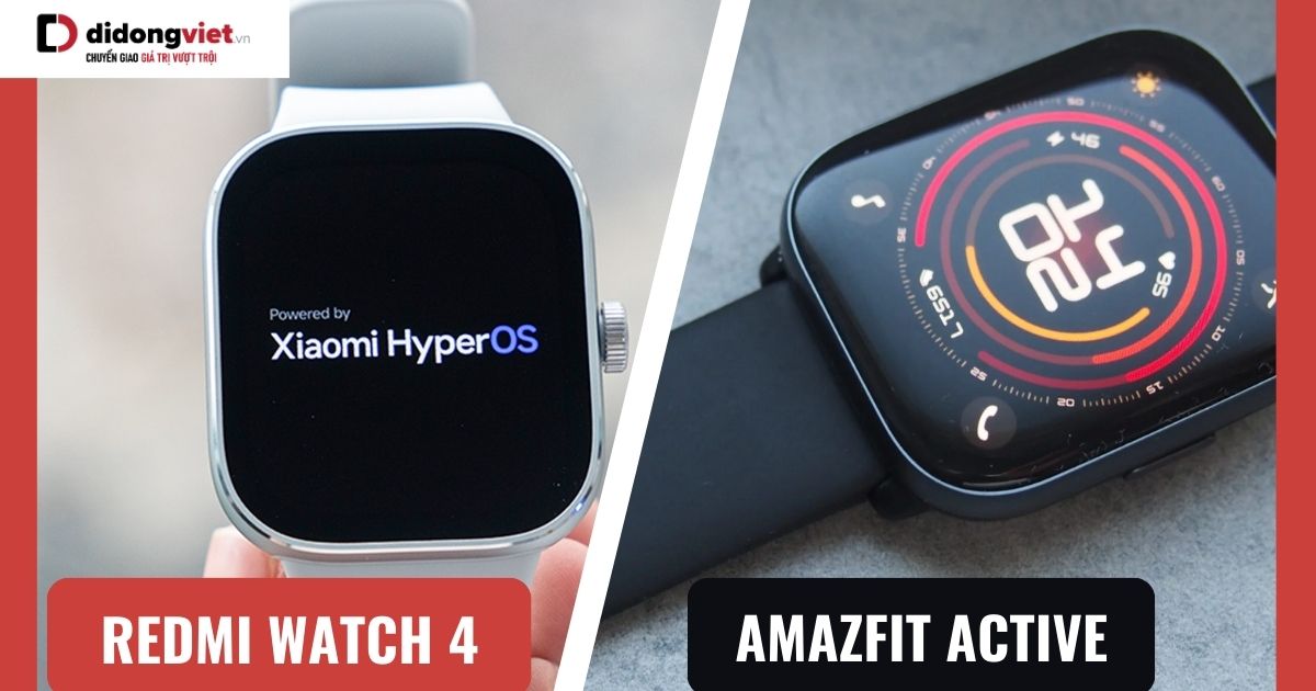 So sánh Redmi Watch 4 và Amazfit Active: Nên mua dòng nào?