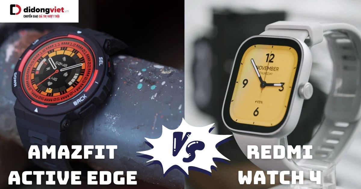 So sánh Redmi Watch 4 và Amazfit Active Edge: Lựa chọn dòng nào?