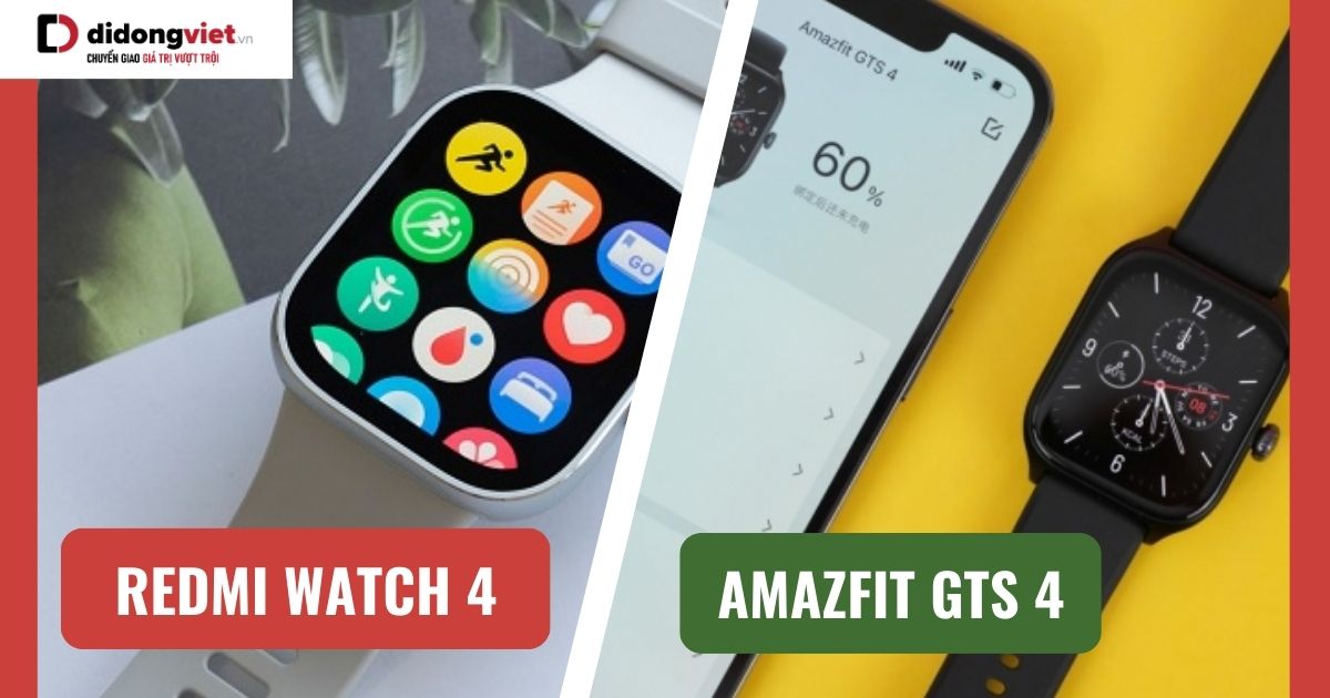 So sánh Redmi Watch 4 và Amazfit GTS 4 chi tiết sau sử dụng