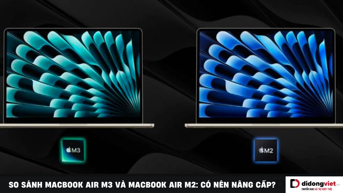 So sánh MacBook Air M3 và MacBook Air M2