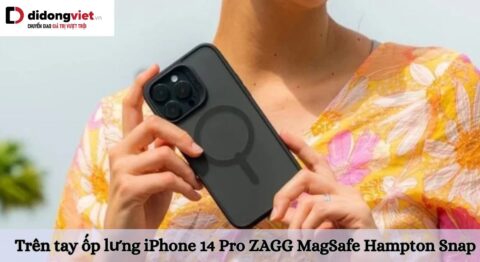 Trên tay ốp lưng iPhone 14 Pro ZAGG MagSafe Hampton Snap: Cảm nhận thực tế