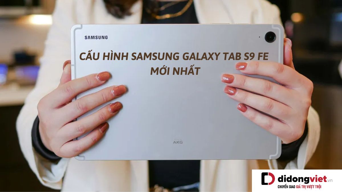 Thông số cấu hình máy tính bảng Samsung Galaxy Tab S9 FE có gì HOT