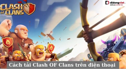 Cách tải Clash OF Clans trên điện thoại