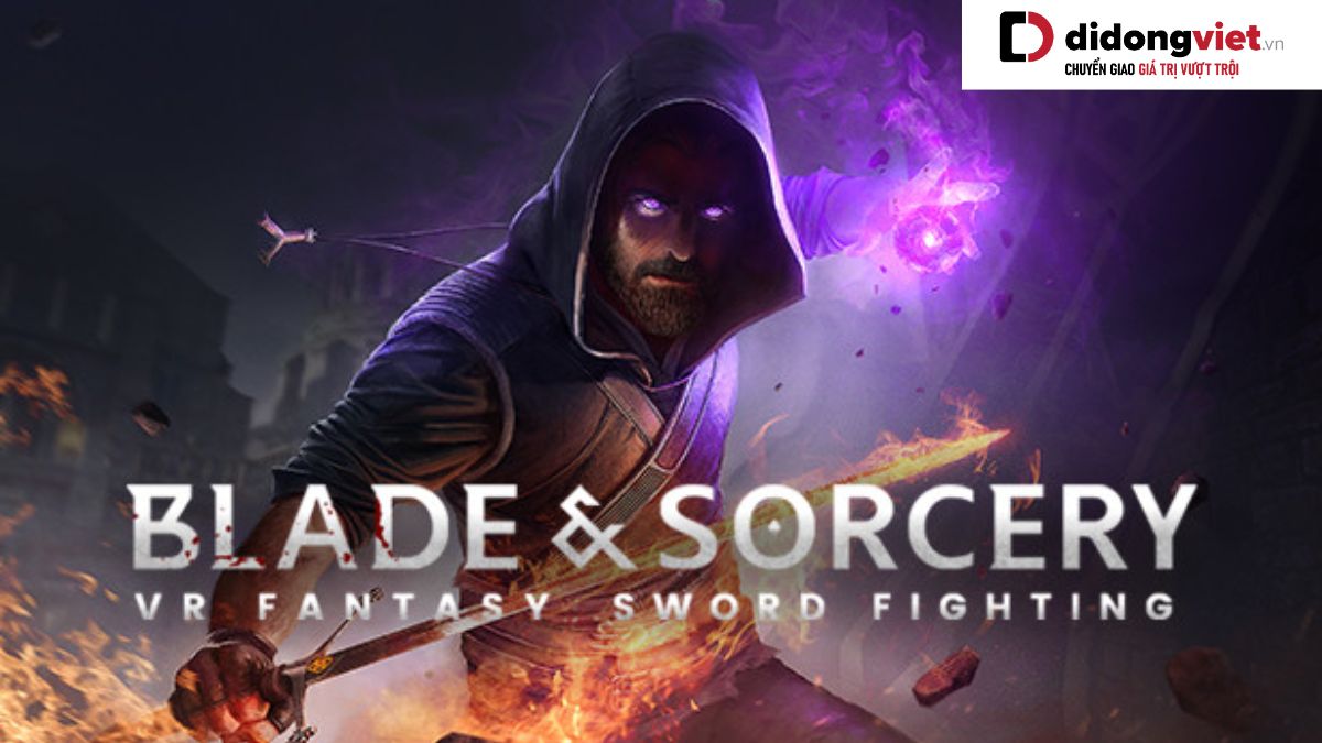 Blade and Sorcery – Game thực tế ảo đáng chơi nhất trong năm