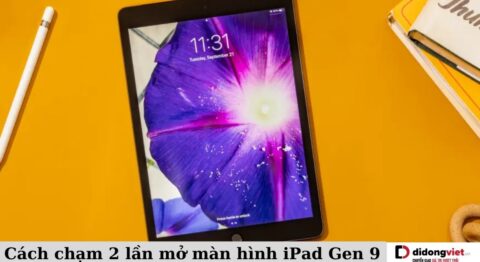 Hướng dẫn cách chạm 2 lần mở màn hình iPad Gen 9 nhanh cách chạm 2 lần mở màn hình iPad Gen 9